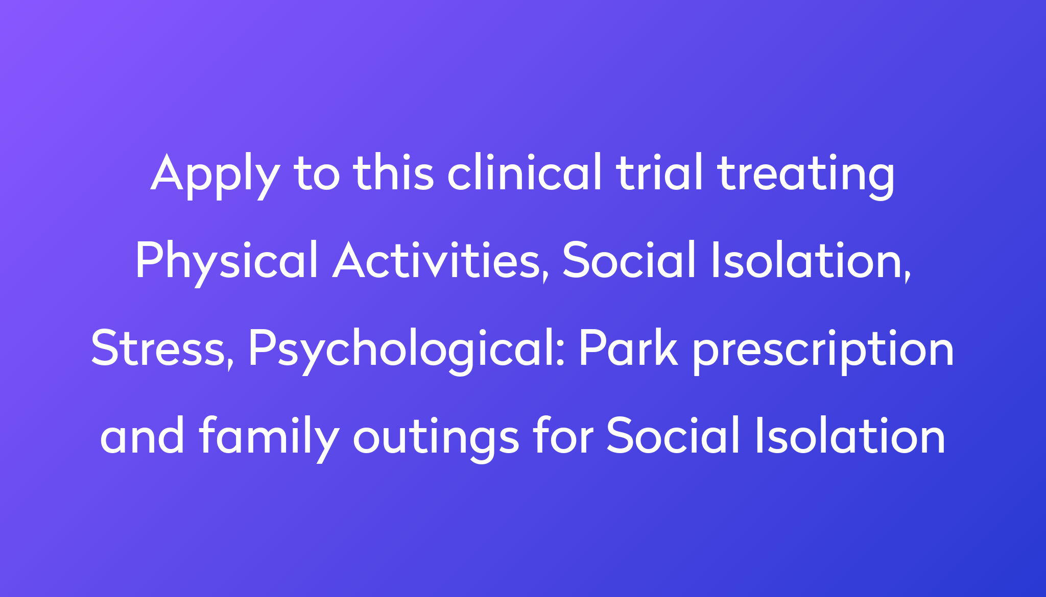 park-prescription-and-family-outings-for-social-isolation-clinical